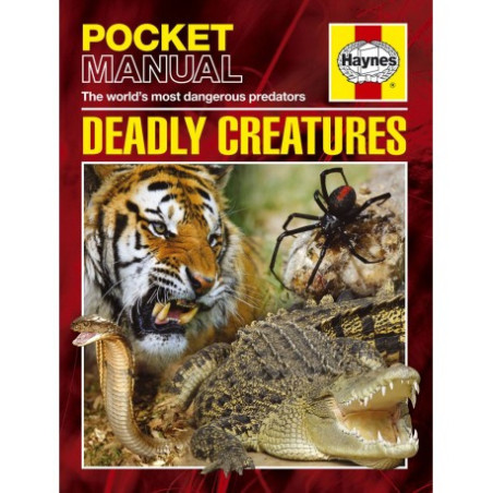 DEADLY CREATURES: HAYNES POCKET MANUALS