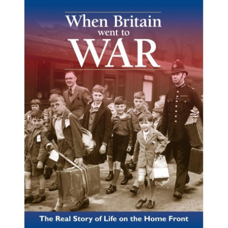 WHEN BRITAIN WENT TO WAR