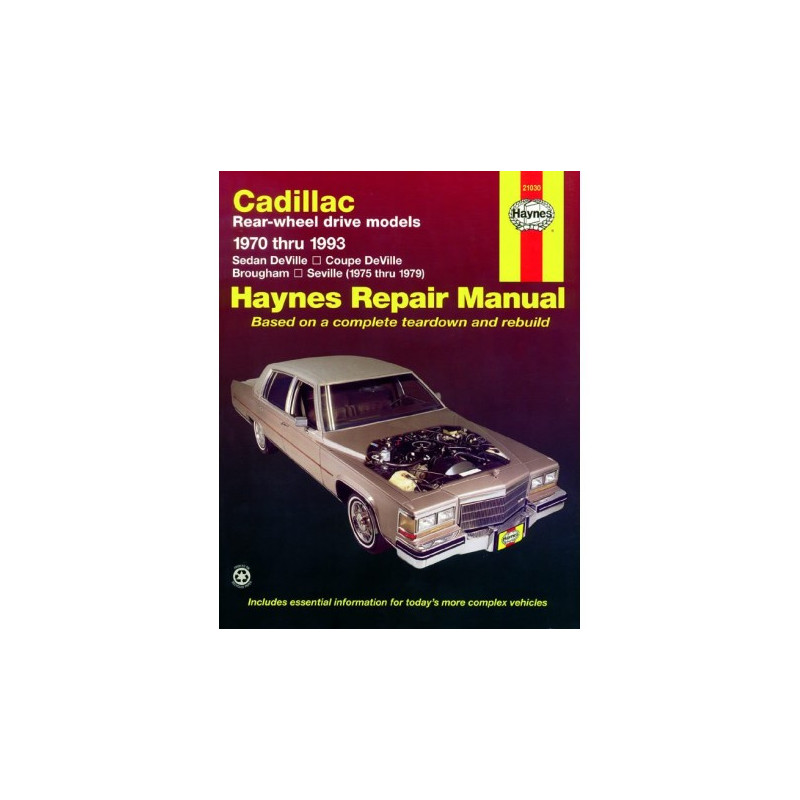 Cadillac Rear-wheel drive gasoline engine Haynes Repair Manual for 1970 thru 1993 covering DeVille/Coupe/Sedan DeVi