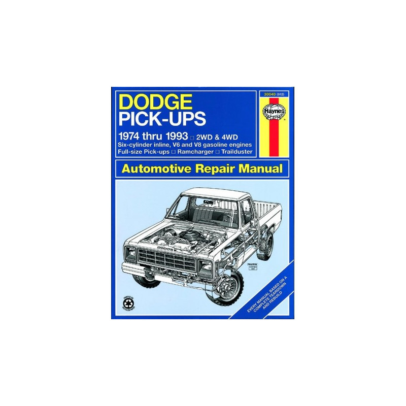 Dodge Full-size Pick-ups Haynes Repair Manual for 1974 thru 1993 covering Ramcharger and Trailduster (with gasoline