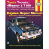 Toyota Tacoma 4 Runner & T100 Haynes Repair Manual covering Tacoma (1995 thru 2004) 4 Runner (1996 thru 2002) and T