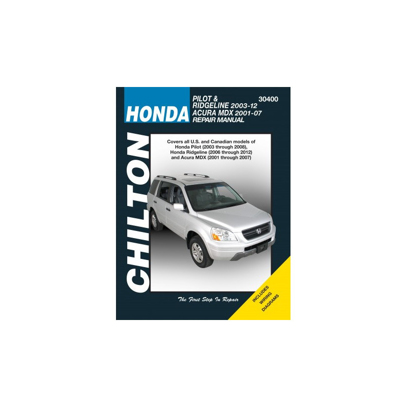 Honda Chilton Repair Manual covering all models of Honda Pilot (2003-08) Ridgeline (2006-12) and Acura MDX (2001-07