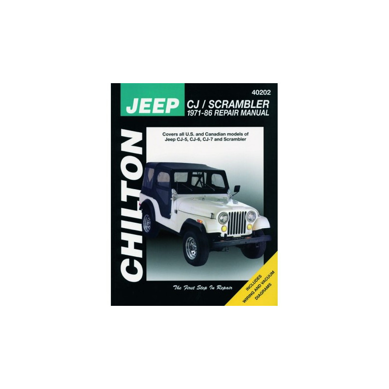 Jeep Chilton Repair Manual for 1971-86 covering all models of Jeep CJ (CJ-5 CJ-6 and CJ-7) and Scrambler